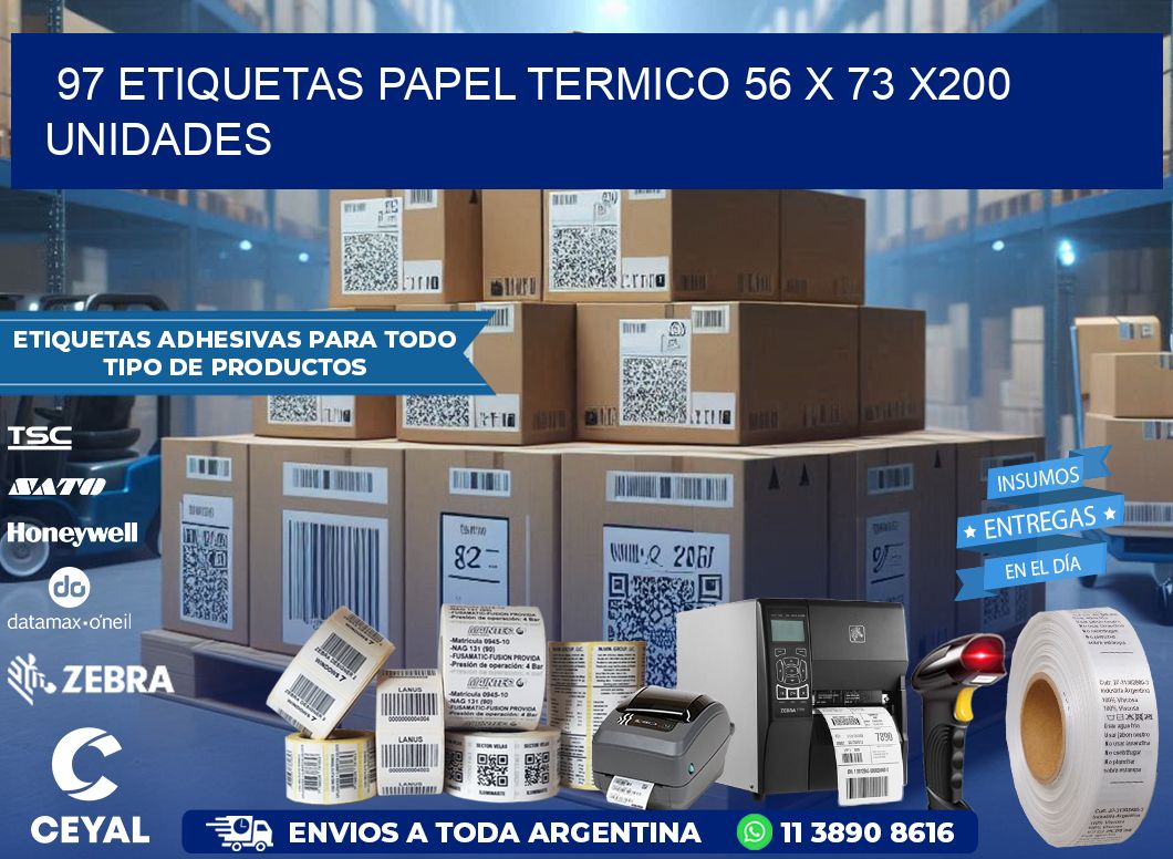 97 ETIQUETAS PAPEL TERMICO 56 x 73 x200 UNIDADES