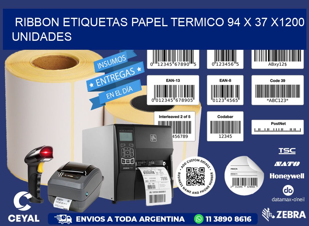 RIBBON ETIQUETAS PAPEL TERMICO 94 x 37 X1200 UNIDADES