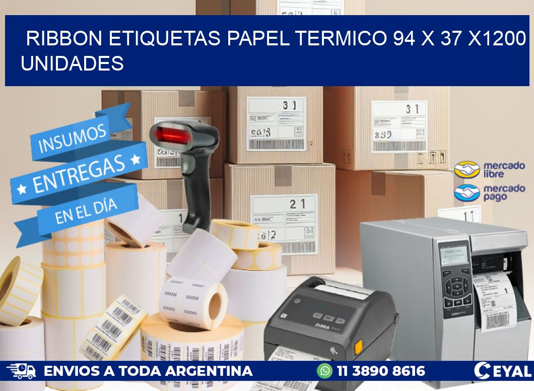 RIBBON ETIQUETAS PAPEL TERMICO 94 x 37 X1200 UNIDADES