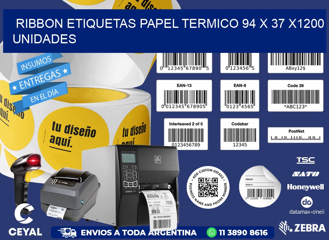 RIBBON ETIQUETAS PAPEL TERMICO 94 x 37 X1200 UNIDADES