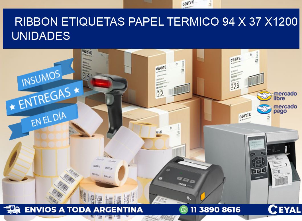 RIBBON ETIQUETAS PAPEL TERMICO 94 x 37 X1200 UNIDADES