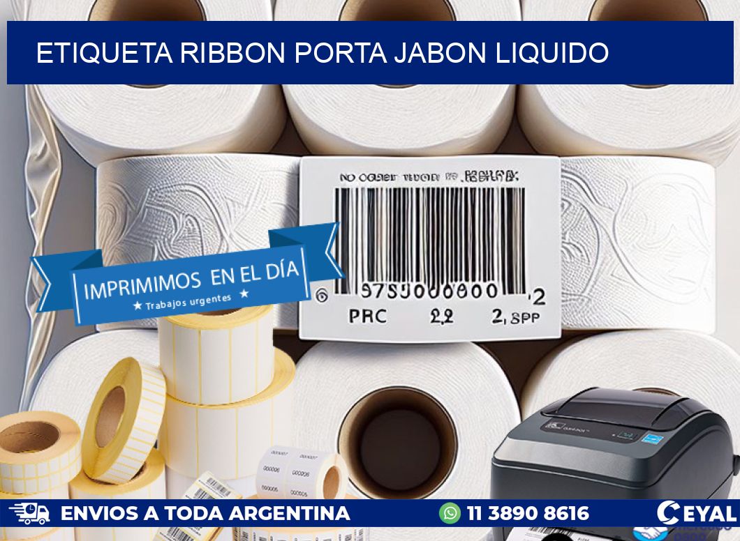 ETIQUETA RIBBON PORTA JABON LIQUIDO