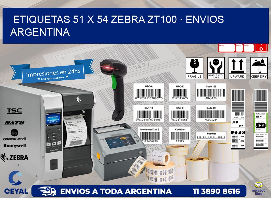 ETIQUETAS 51 x 54 ZEBRA ZT100 · ENVIOS ARGENTINA