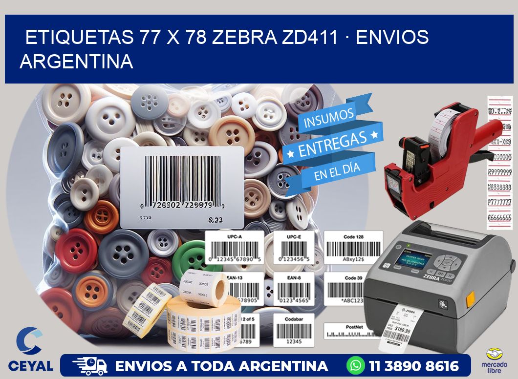 ETIQUETAS 77 x 78 ZEBRA ZD411 · ENVIOS ARGENTINA