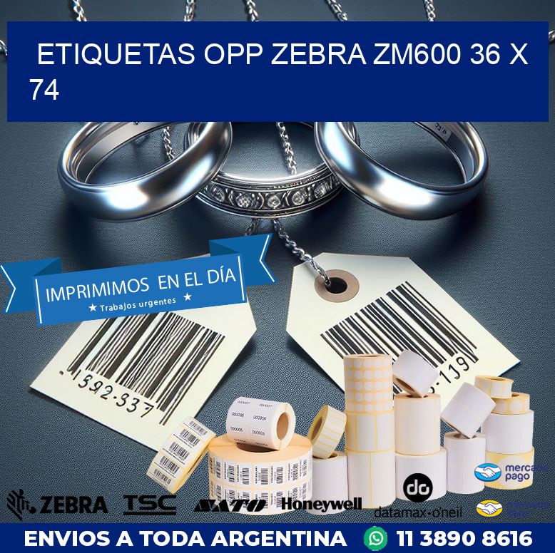 ETIQUETAS OPP ZEBRA ZM600 36 x 74
