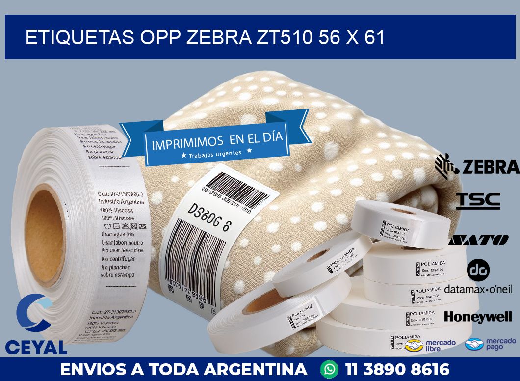 ETIQUETAS OPP ZEBRA ZT510 56 x 61