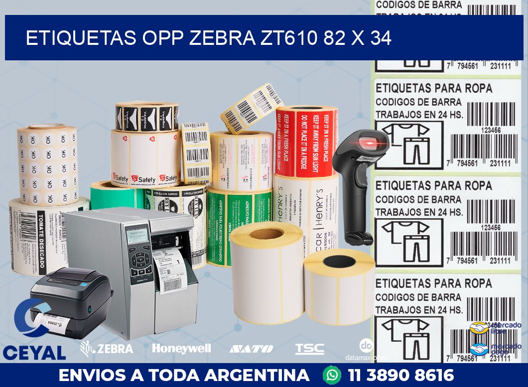ETIQUETAS OPP ZEBRA ZT610 82 x 34