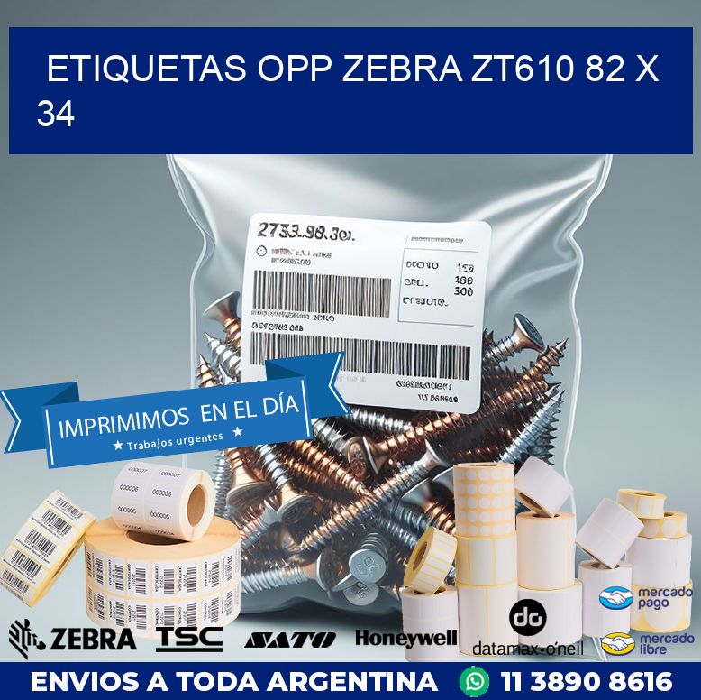 ETIQUETAS OPP ZEBRA ZT610 82 x 34