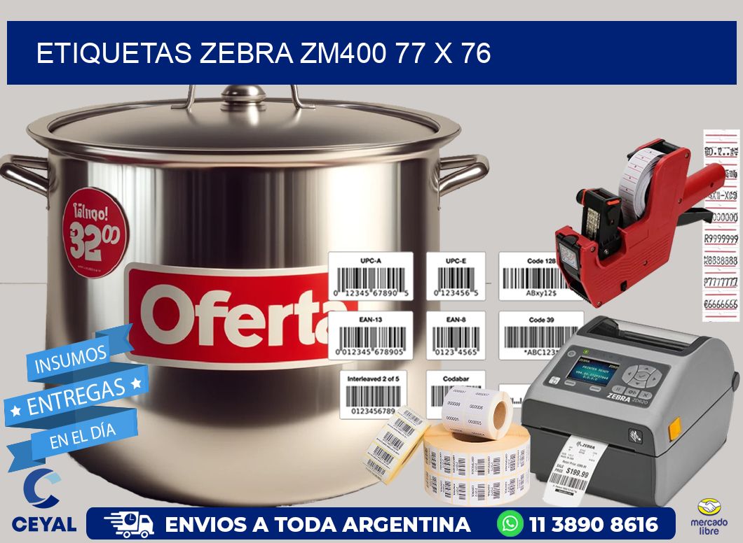 ETIQUETAS Zebra ZM400 77 x 76