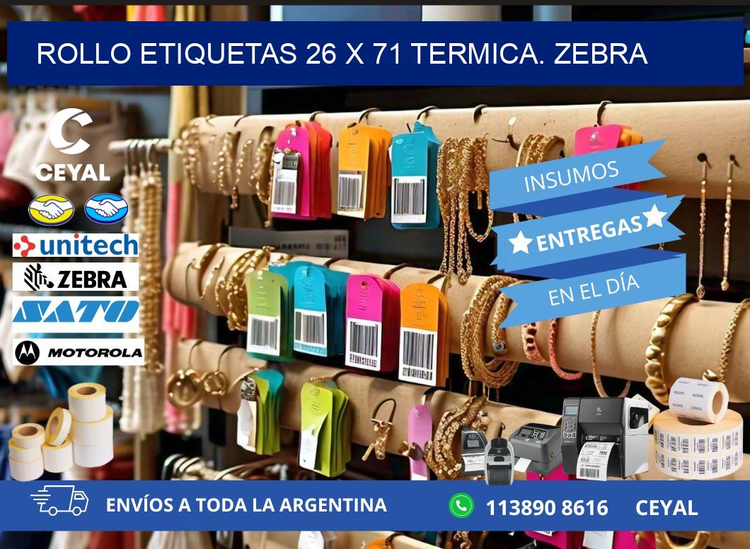 Rollo etiquetas 26 x 71 termica. zebra