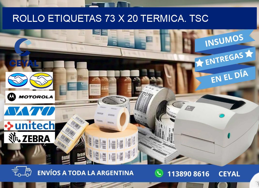 Rollo etiquetas 73 x 20 termica. tsc