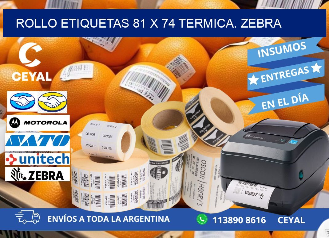 Rollo etiquetas 81 x 74 termica. zebra