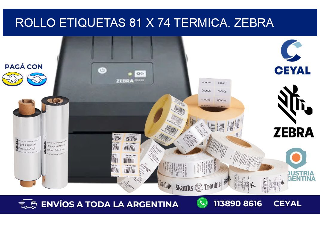 Rollo etiquetas 81 x 74 termica. zebra