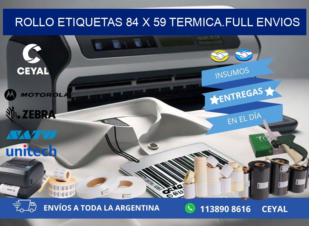 Rollo etiquetas 84 x 59 termica.full envios
