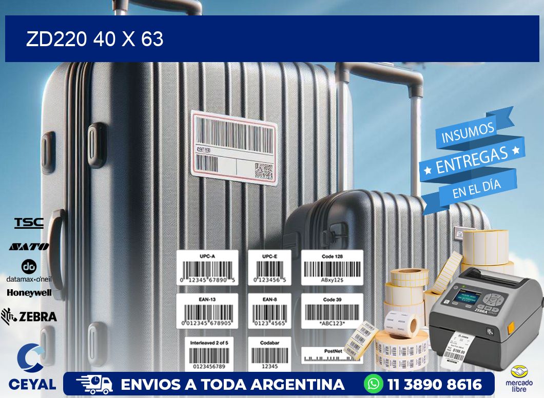 ZD220 40 x 63