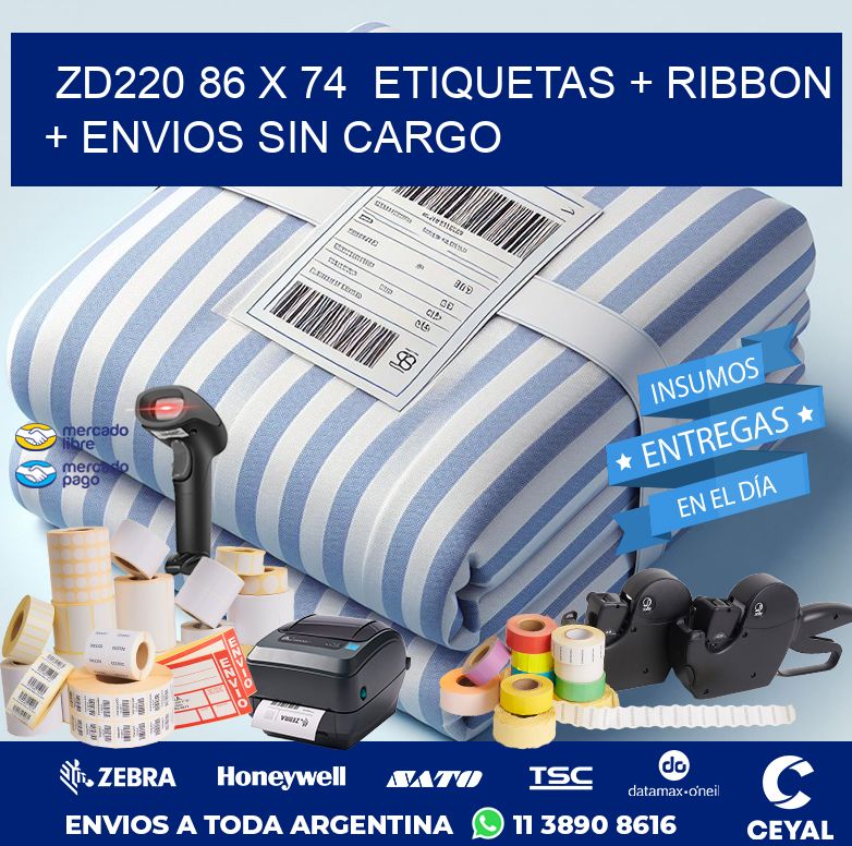 ZD220 86 x 74  etiquetas + ribbon + envios sin cargo