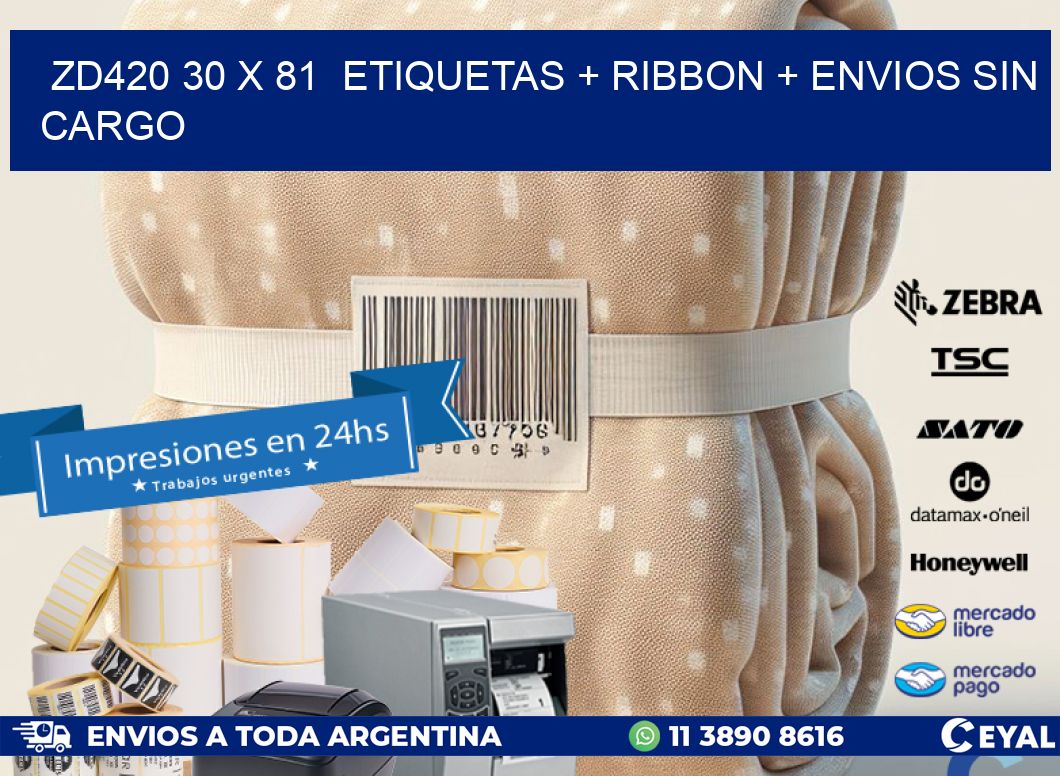 ZD420 30 x 81  etiquetas + ribbon + envios sin cargo