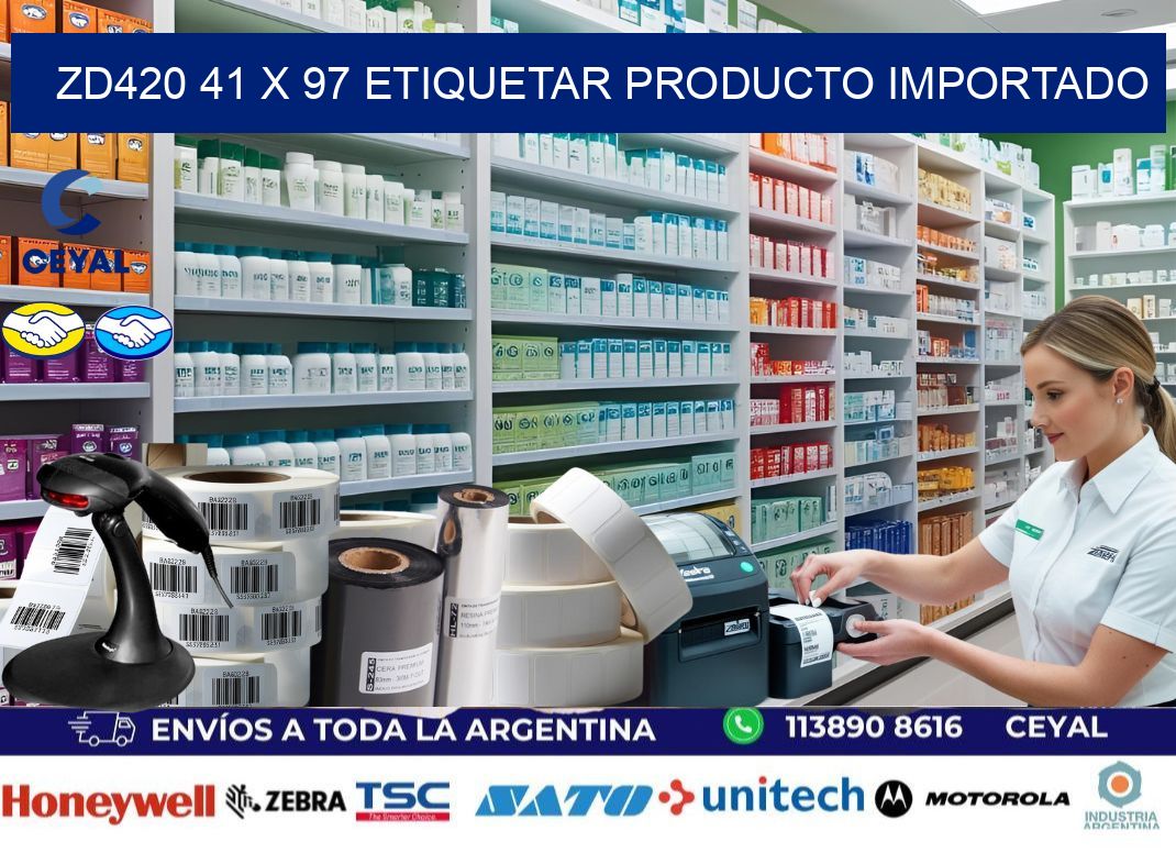 ZD420 41 x 97 ETIQUETAR PRODUCTO IMPORTADO