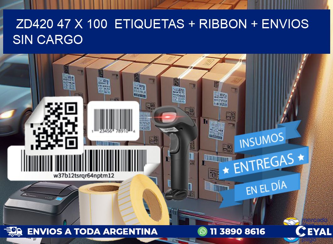 ZD420 47 x 100  etiquetas + ribbon + envios sin cargo