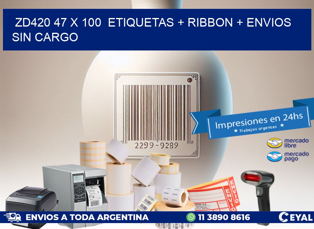 ZD420 47 x 100  etiquetas + ribbon + envios sin cargo