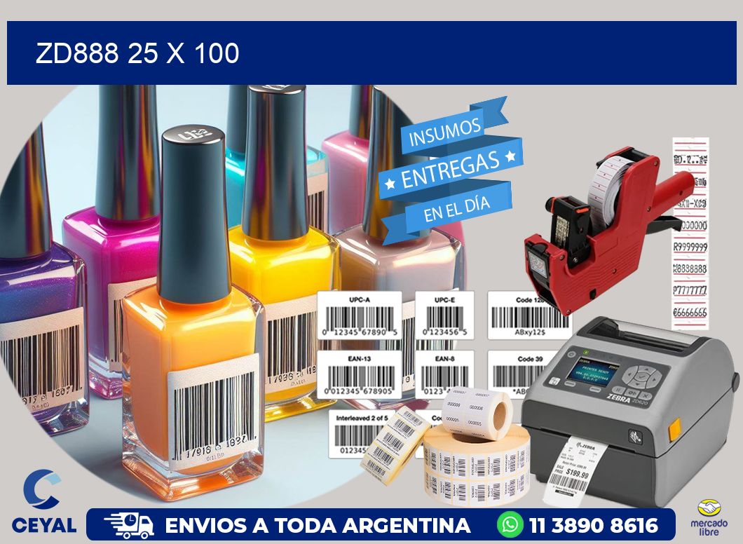 ZD888 25 x 100