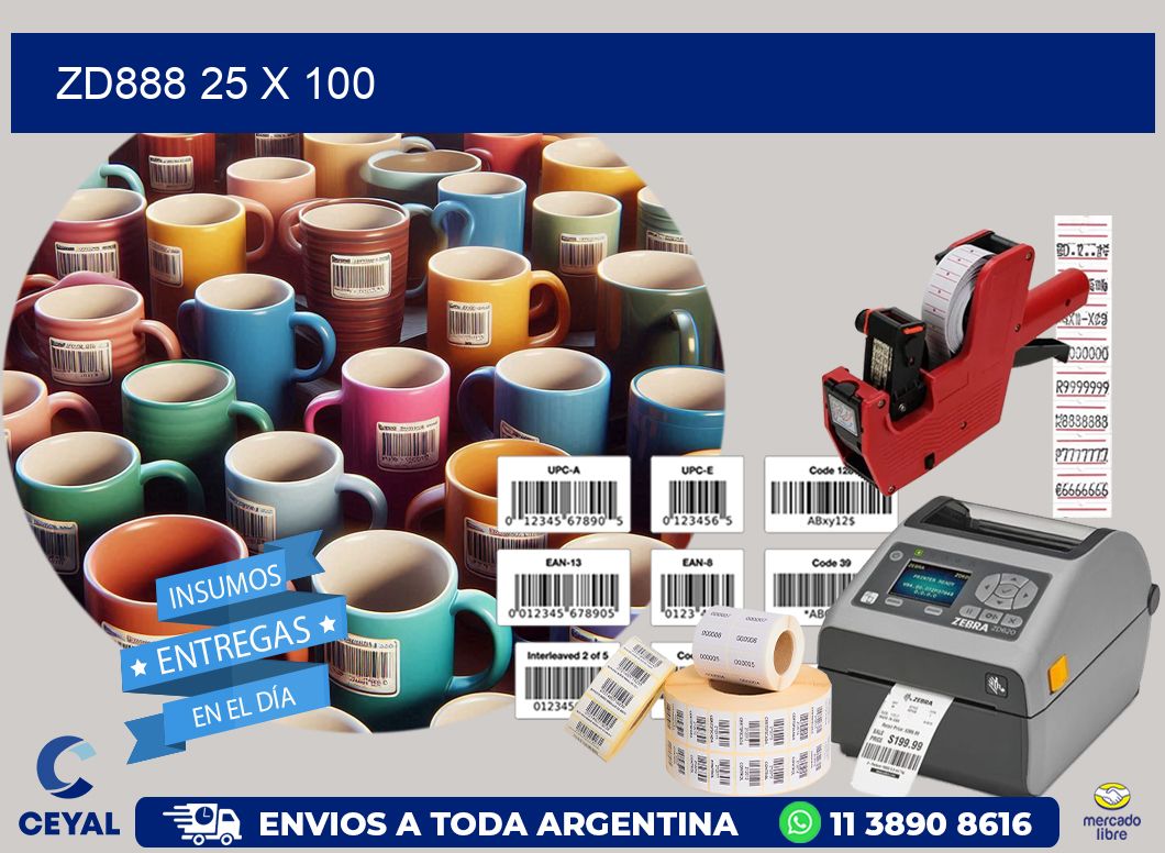 ZD888 25 x 100