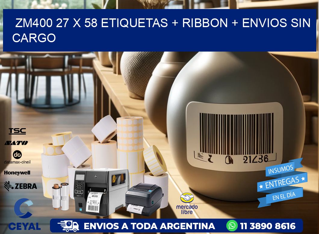 ZM400 27 x 58 etiquetas + ribbon + envios sin cargo