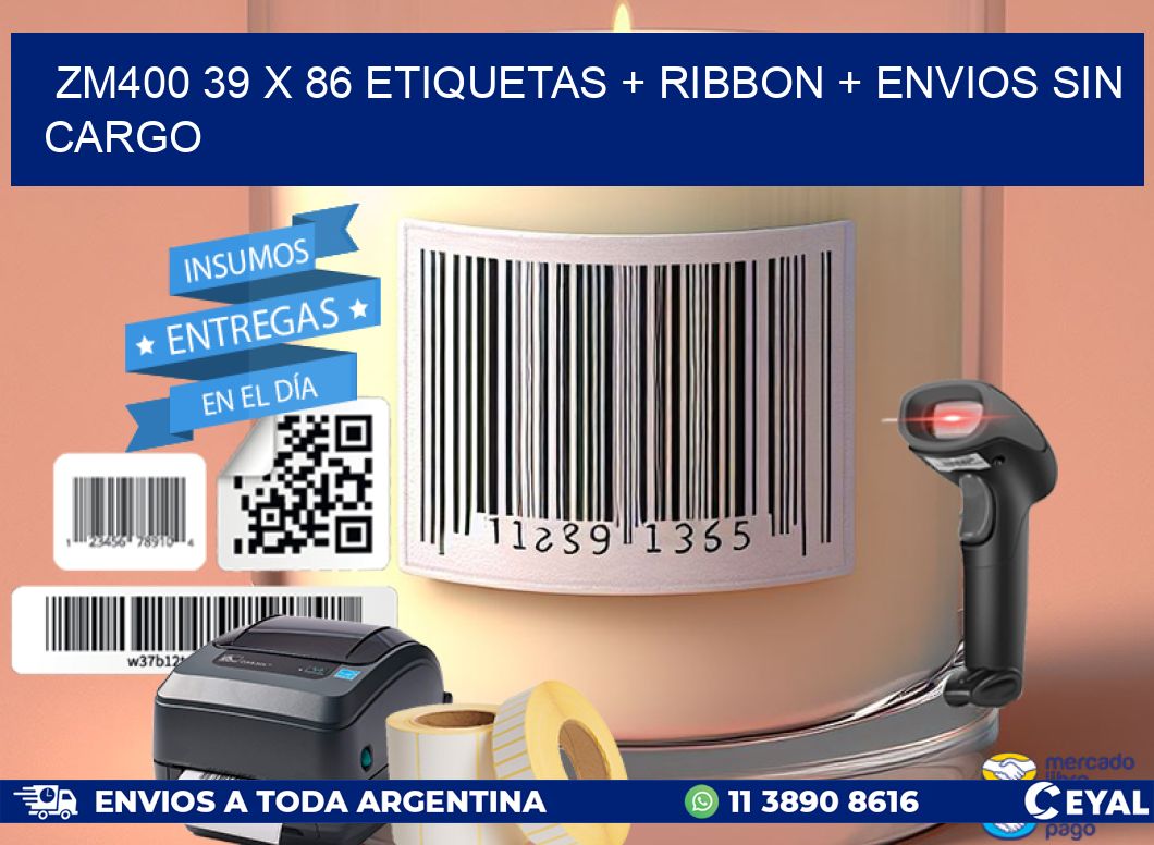 ZM400 39 x 86 etiquetas + ribbon + envios sin cargo