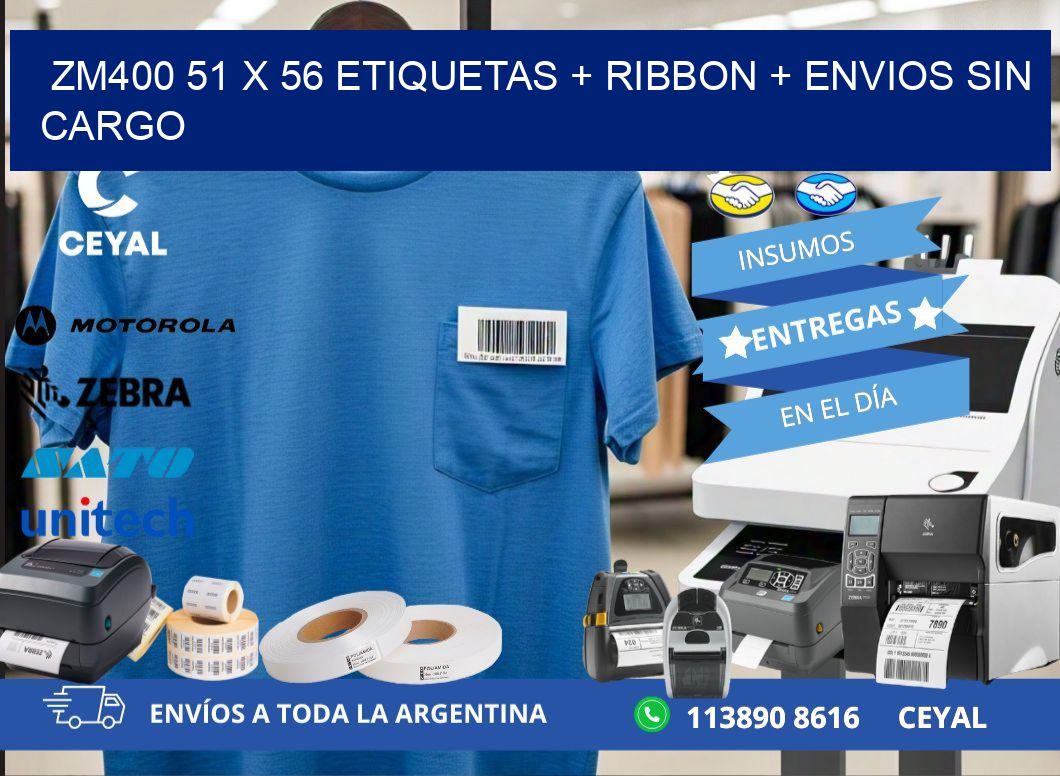 ZM400 51 x 56 etiquetas + ribbon + envios sin cargo