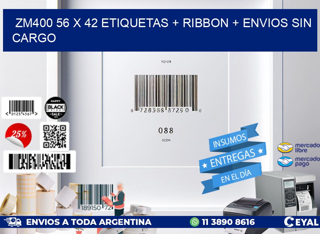ZM400 56 x 42 etiquetas + ribbon + envios sin cargo