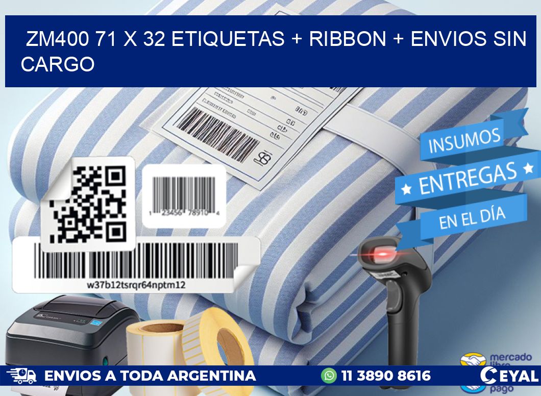 ZM400 71 x 32 etiquetas + ribbon + envios sin cargo