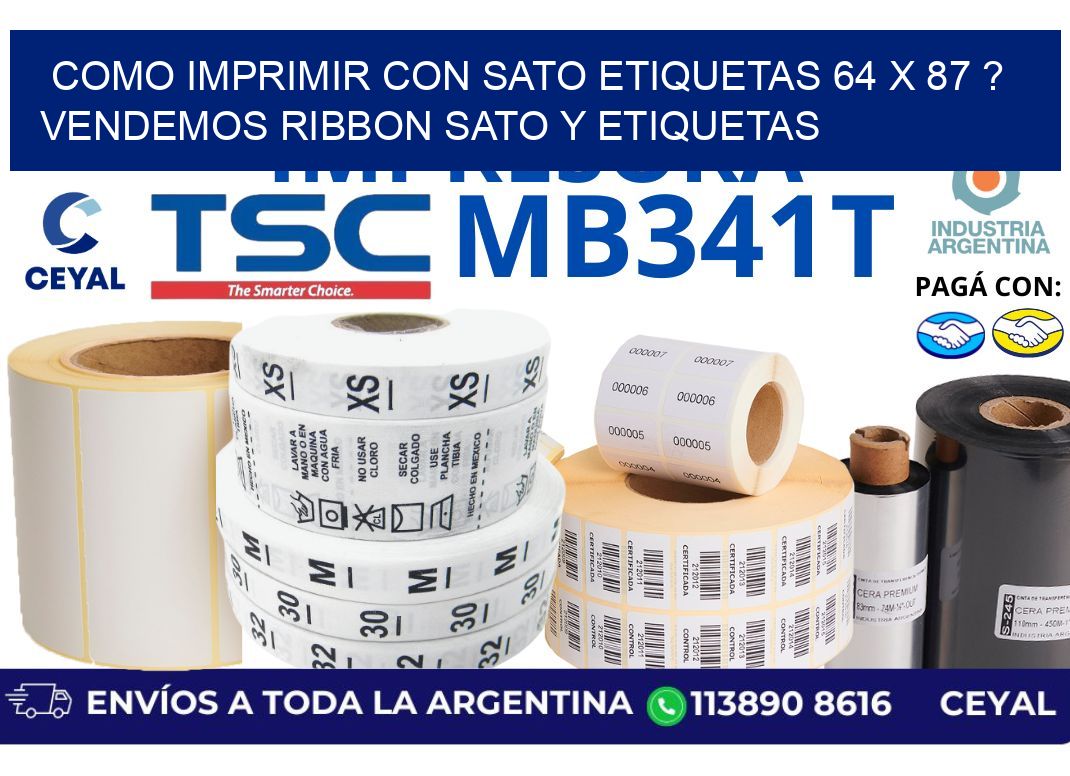 como imprimir con sato etiquetas 64 x 87 ? vendemos ribbon sato y etiquetas
