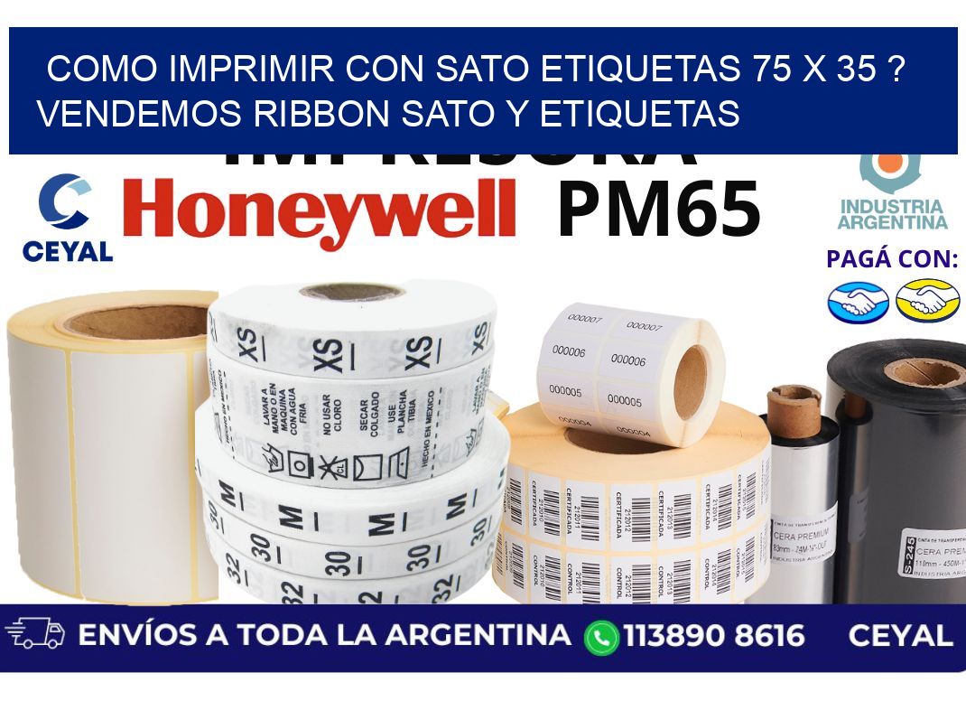 como imprimir con sato etiquetas 75 x 35 ? vendemos ribbon sato y etiquetas