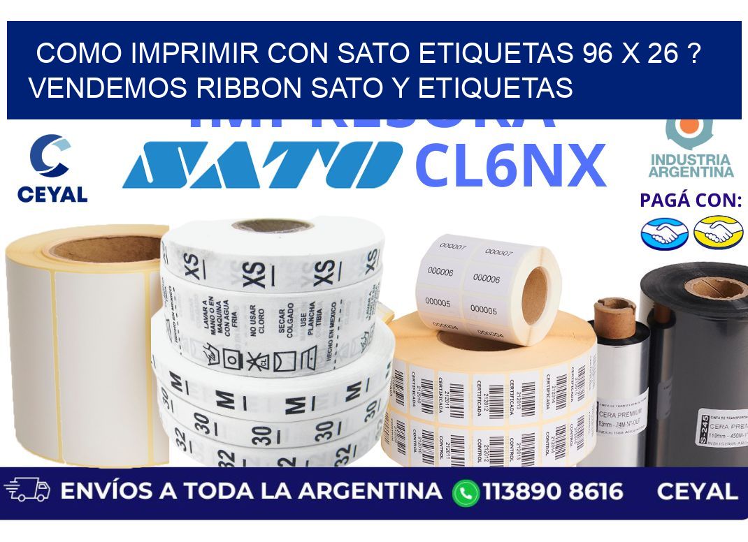 como imprimir con sato etiquetas 96 x 26 ? vendemos ribbon sato y etiquetas