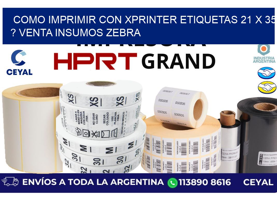 como imprimir con xprinter etiquetas 21 x 35 ? venta insumos zebra