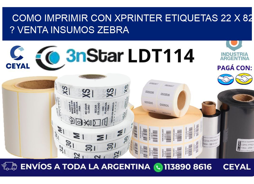 como imprimir con xprinter etiquetas 22 x 82 ? venta insumos zebra