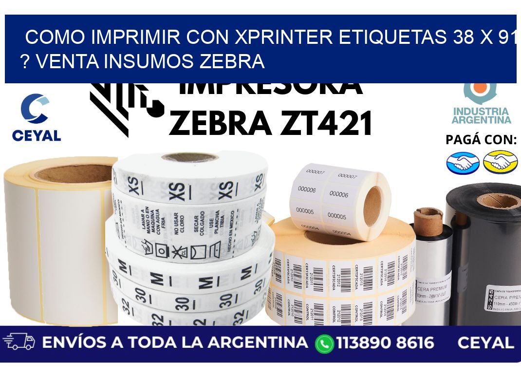 como imprimir con xprinter etiquetas 38 x 91 ? venta insumos zebra