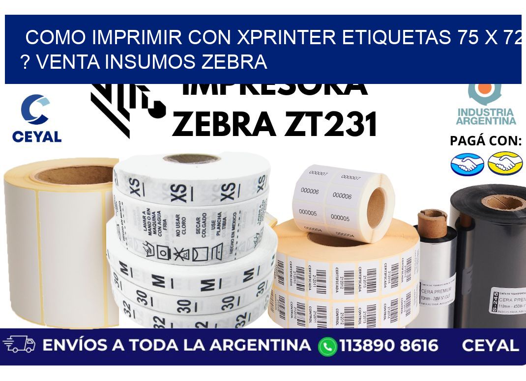 como imprimir con xprinter etiquetas 75 x 72 ? venta insumos zebra