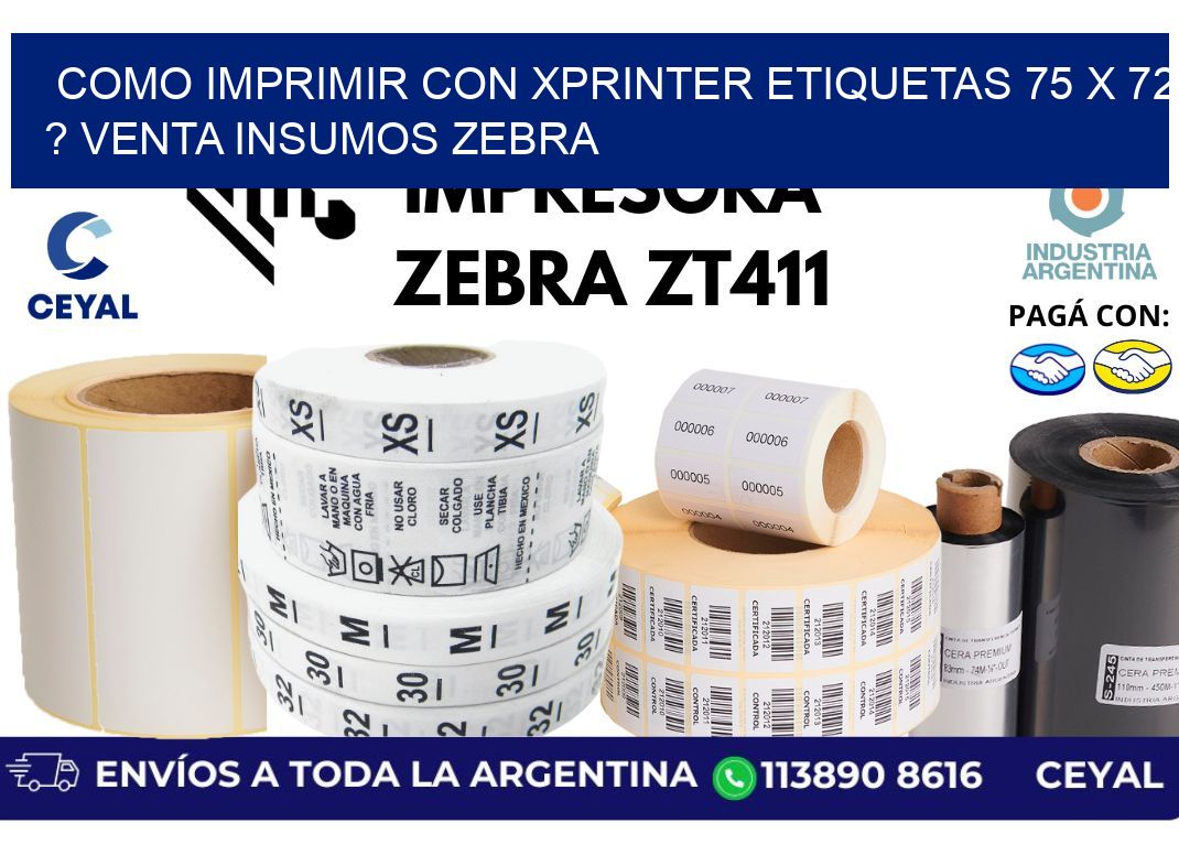 como imprimir con xprinter etiquetas 75 x 72 ? venta insumos zebra