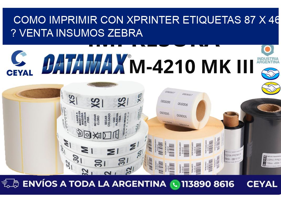 como imprimir con xprinter etiquetas 87 x 46 ? venta insumos zebra