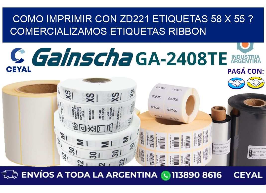 como imprimir con zd221 etiquetas 58 x 55 ? Comercializamos etiquetas ribbon