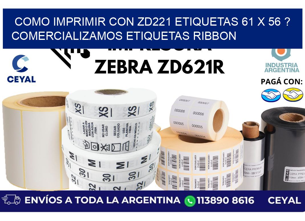 como imprimir con zd221 etiquetas 61 x 56 ? Comercializamos etiquetas ribbon