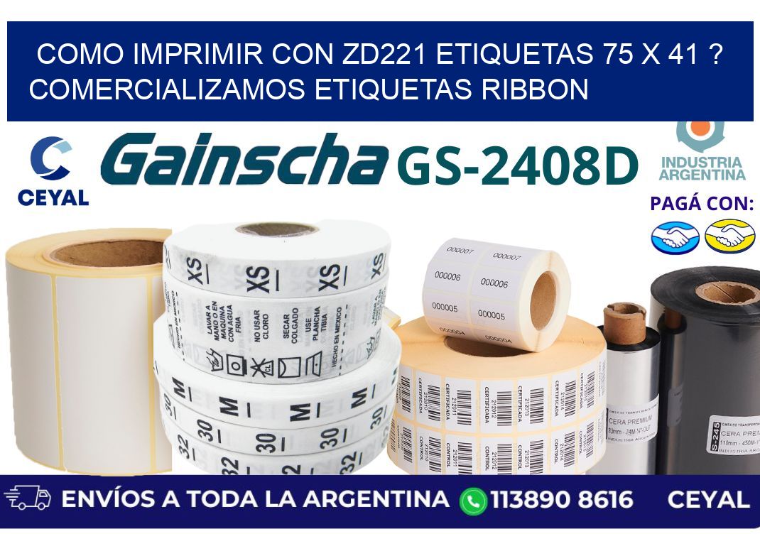 como imprimir con zd221 etiquetas 75 x 41 ? Comercializamos etiquetas ribbon