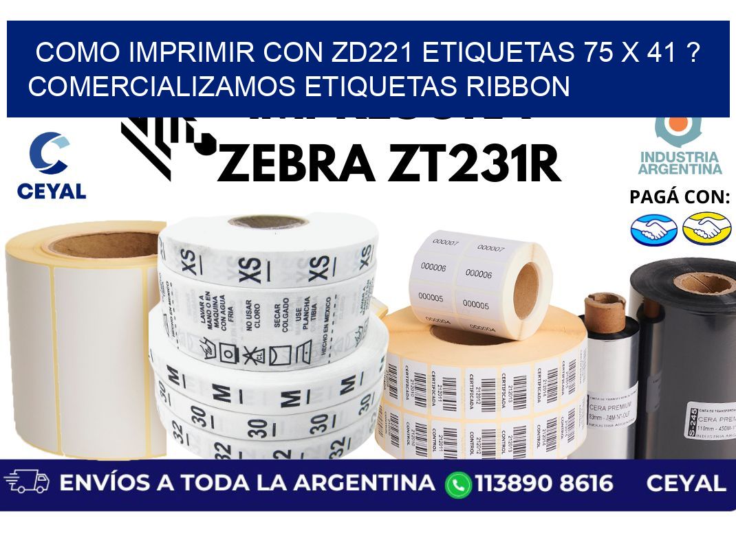 como imprimir con zd221 etiquetas 75 x 41 ? Comercializamos etiquetas ribbon