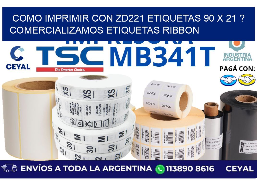 como imprimir con zd221 etiquetas 90 x 21 ? Comercializamos etiquetas ribbon