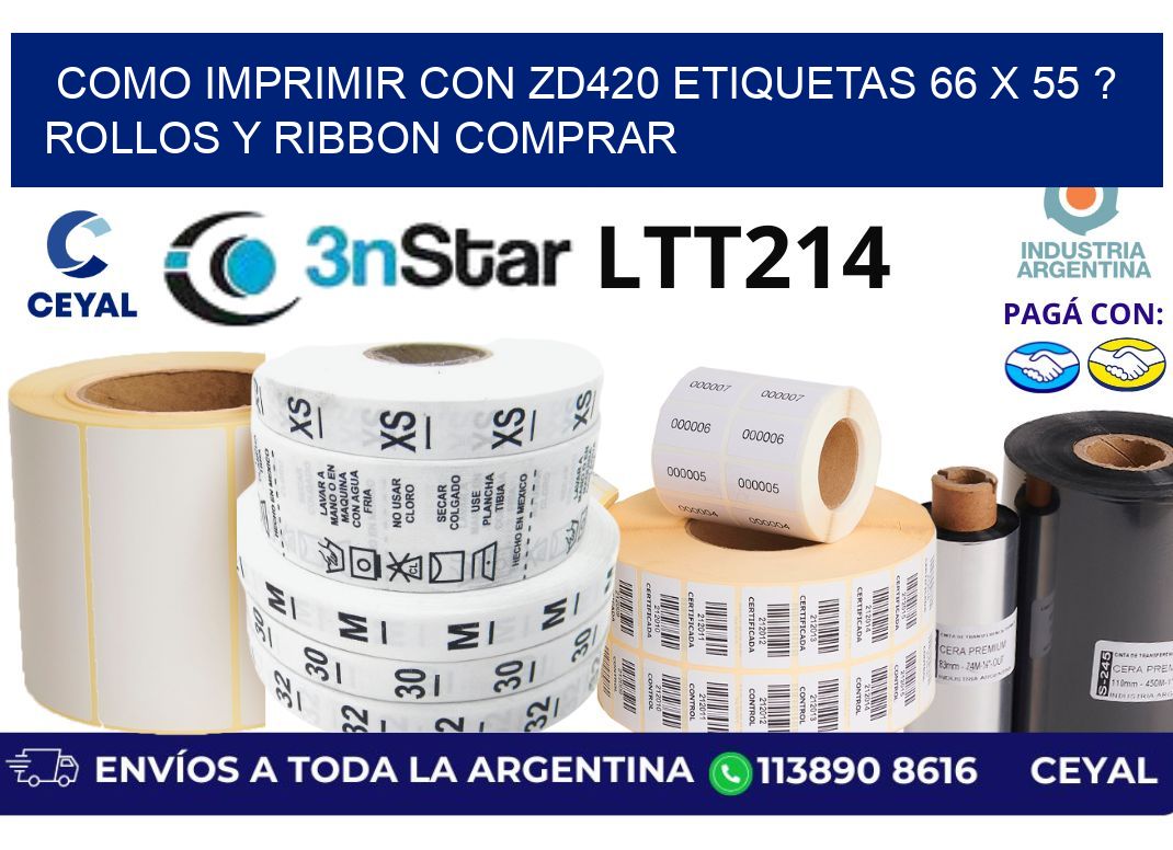 como imprimir con zd420 etiquetas 66 x 55 ? Rollos y Ribbon comprar