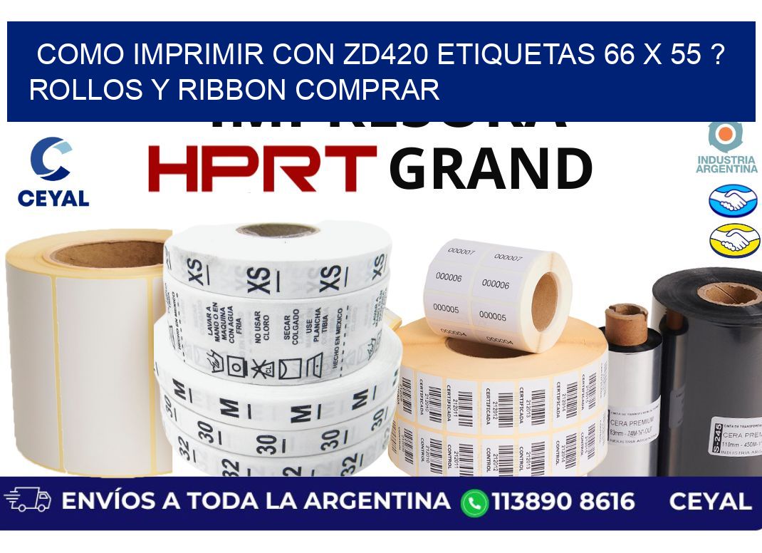 como imprimir con zd420 etiquetas 66 x 55 ? Rollos y Ribbon comprar