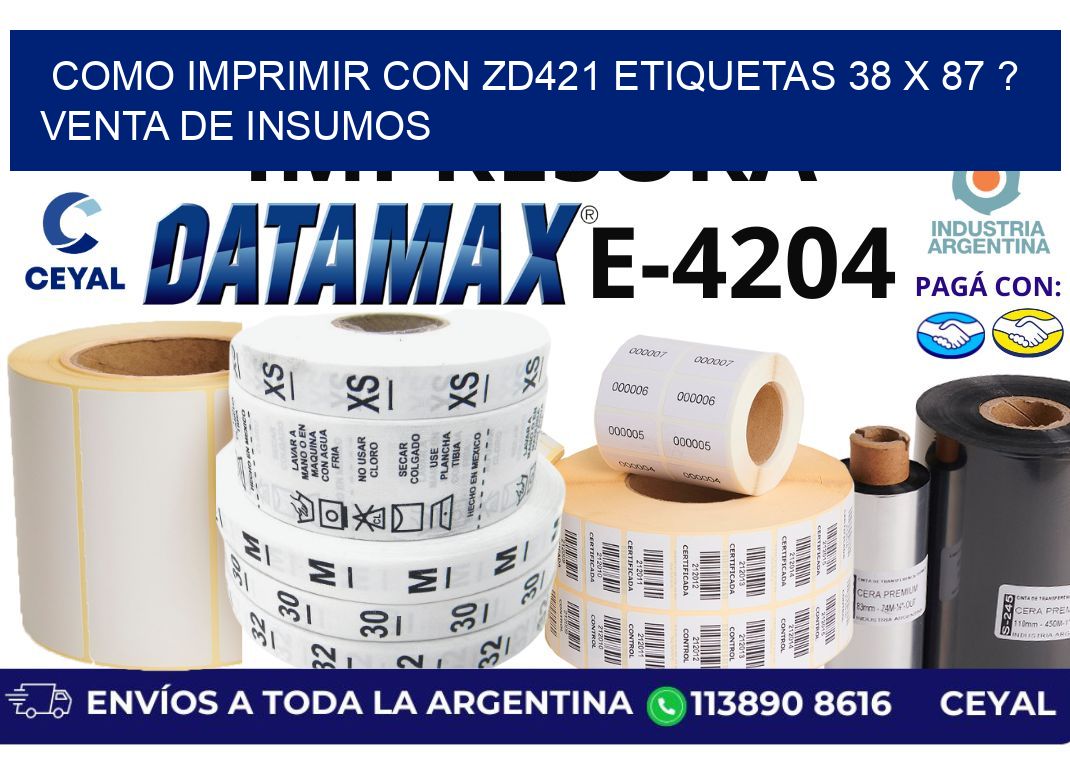 como imprimir con zd421 etiquetas 38 x 87 ? Venta de insumos