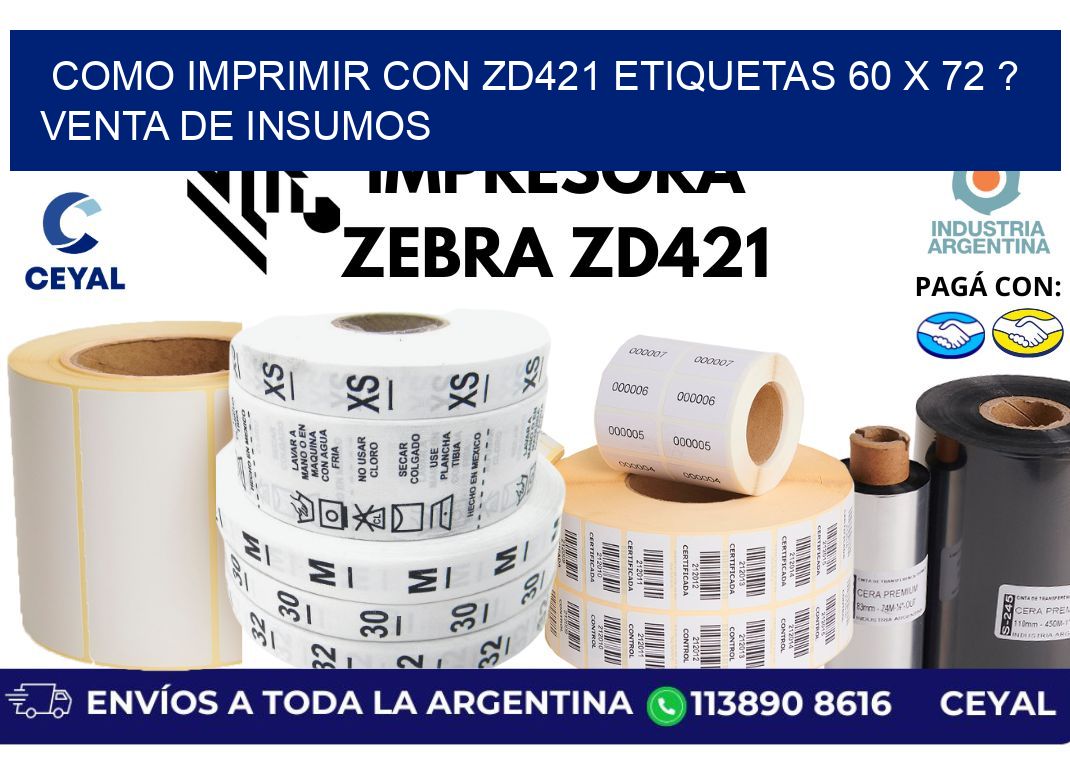 como imprimir con zd421 etiquetas 60 x 72 ? Venta de insumos