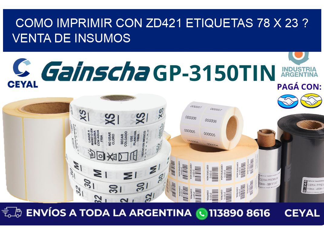 como imprimir con zd421 etiquetas 78 x 23 ? Venta de insumos
